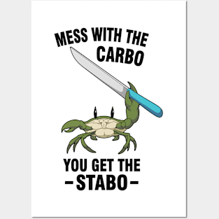 Mess With The Carbo You Get The Stabo Meme Posters and Art